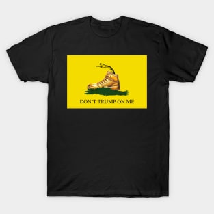 Don't Trump on Me T-Shirt